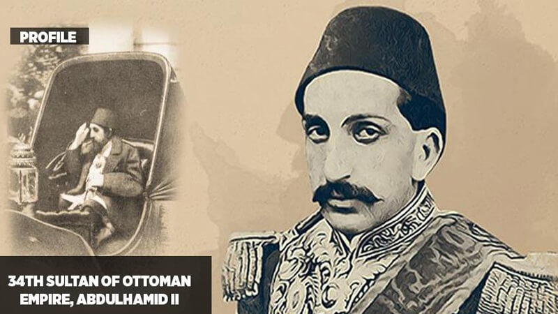 Biography of Abdul Hamid II